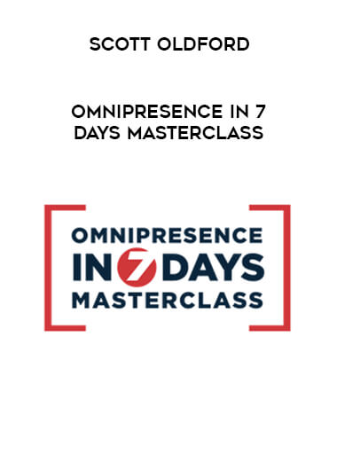 Scott Oldford - Omnipresence In 7 Days Masterclass digital download