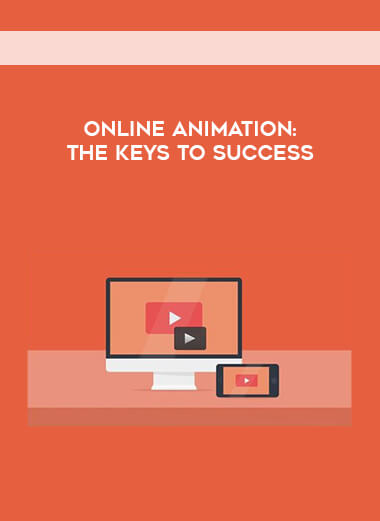 Online Animation - The Keys to Success digital download