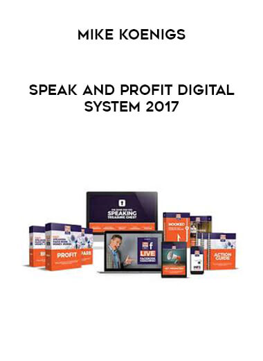 Mike Koenigs - Speak and Profit Digital System 2017 digital download