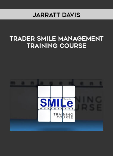 Jarratt Davis - Trader SMILe Management Training course digital download