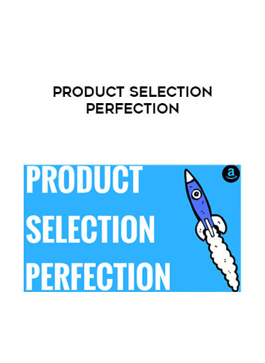 Product Selection Perfection digital download
