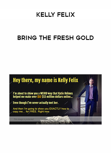 Kelly Felix - Bring The Fresh Gold digital download