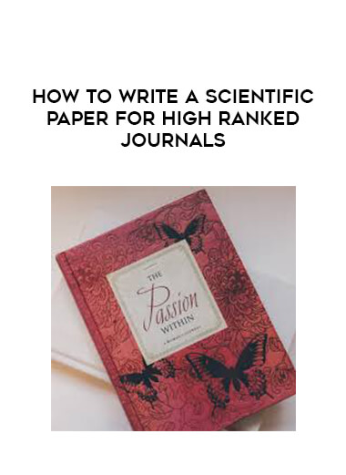 How to Write a Scientific Paper for High Ranked Journals digital download