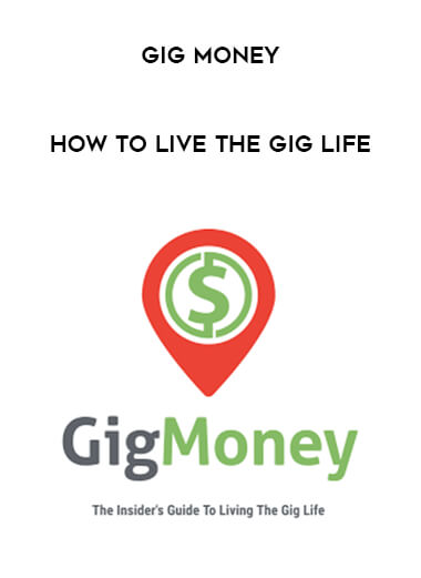 Gig Money - How To Live The Gig Life digital download