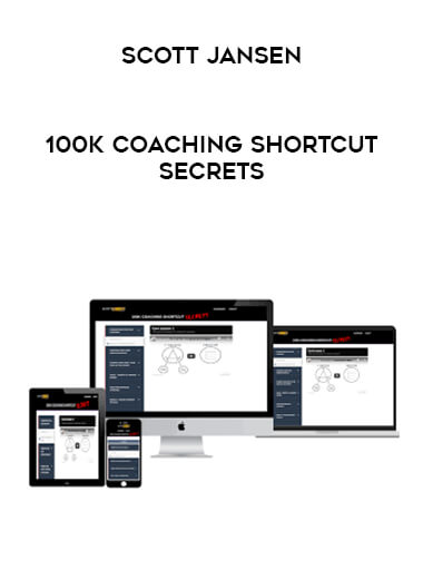 Scott Jansen - 100K Coaching Shortcut Secrets digital download