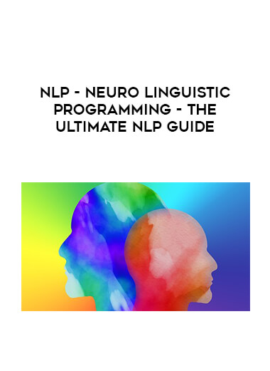 NLP - Neuro Linguistic Programming - The Ultimate NLP Guide digital download