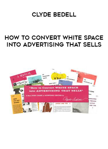 Clyde Bedell - How to Convert White Space into Advertising That Sells digital download