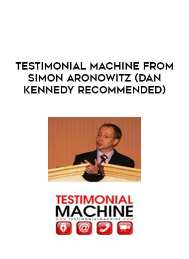 Testimonial Machine from Simon Aronowitz (DAN KENNEDY Recommended) digital download