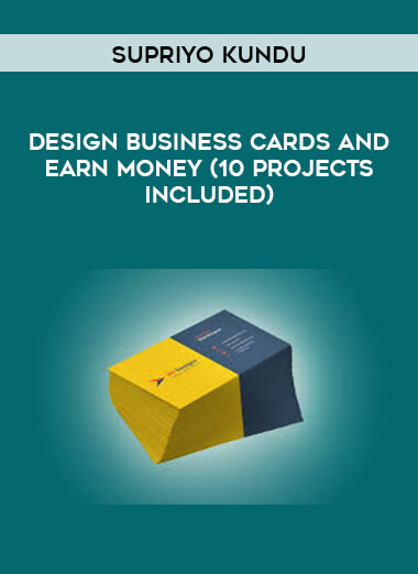 Supriyo Kundu - Design Business Cards and Earn Money (10 Projects Included) digital download