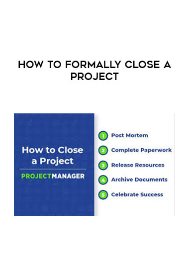 How to Formally Close a Project digital download