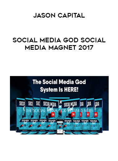 Jason Capital - Social Media God Social Media Magnet 2017 digital download