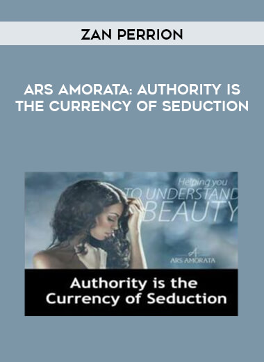 Zan Perrion - Ars Amorata: Authority is the Currency of Seduction digital download