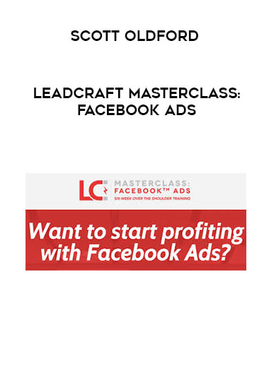 Scott Oldford - Leadcraft Masterclass: Facebook Ads digital download
