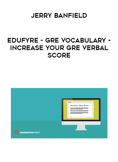 Jerry Banfield - EDUfyre - GRE Vocabulary - increase your GRE Verbal score digital download