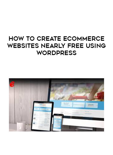 How to Create eCommerce Websites Nearly Free Using WordPress digital download