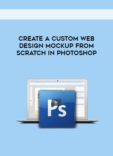 Christine Maisel Oscar Viana - Create a Custom Web Design Mockup From Scratch in Photoshop digital download