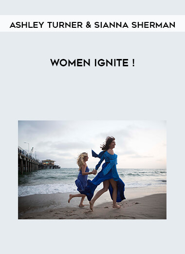 Women Ignite ! by Ashley Turner & Sianna Sherman digital download