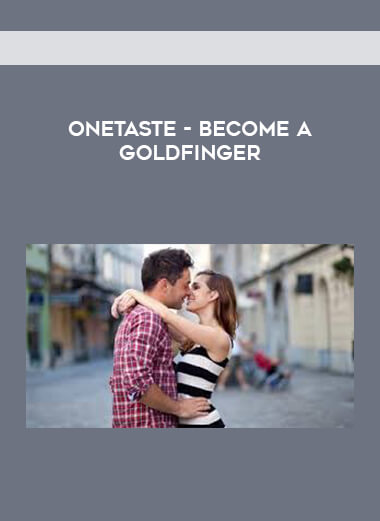 OneTaste - Become a Goldfinger digital download