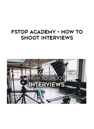 FStop Academy - How to Shoot Interviews digital download
