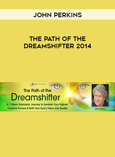 John Perkins - The Path of the Dreamshifter 2014 digital download