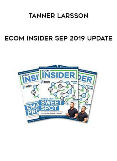 Tanner Larsson - Ecom Insider Sep 2019 Update digital download