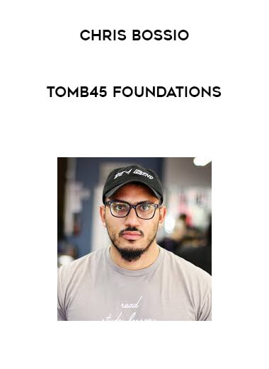 Chris Bossio - Tomb45 Foundations digital download