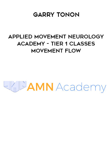 Scott Robinson - Applied Movement Neurology Academy - Tier 1 Classes - Movement Flow digital download