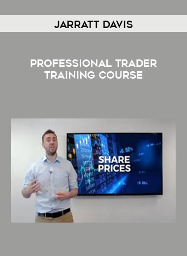 Jarratt Davis - Professional Trader Training Course digital download