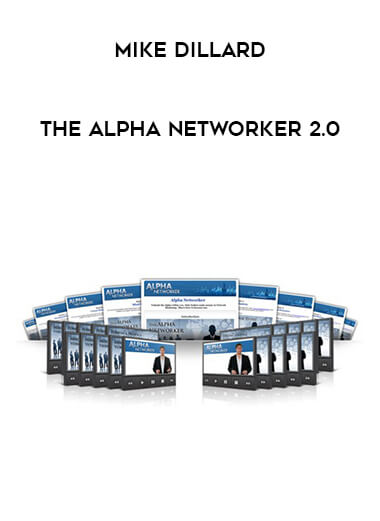 The Alpha Networker 2.0 Mike Dillard digital download