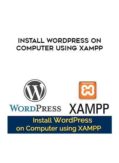 Install WordPress on Computer using XAMPP digital download