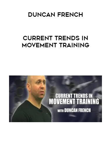 Duncan French - Current Trends in Movement Training digital download