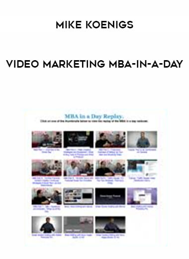 Mike Koenigs - Video Marketing MBA-in-a-Day digital download