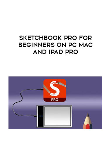 Sketchbook Pro for Beginners on PC Mac and iPad Pro digital download