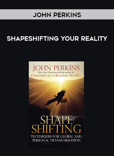 John Perkins - Shapeshifting Your Reality digital download