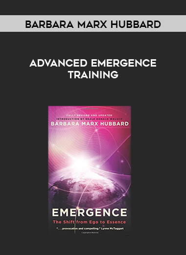 Barbara Marx Hubbard - Advanced Emergence Training digital download