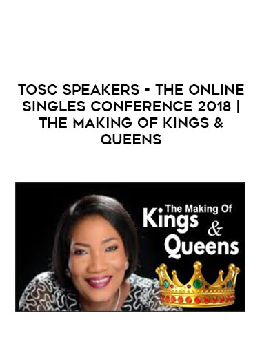 TOSC Speakers - The Online Singles Conference 2018 | The Making of Kings & Queens digital download