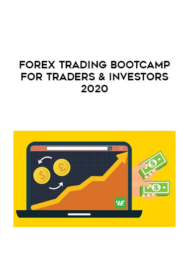 Forex Trading Bootcamp For Traders & Investors 2020 digital download