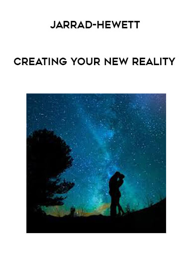 Jarrad-Hewett - Creating Your New Reality digital download