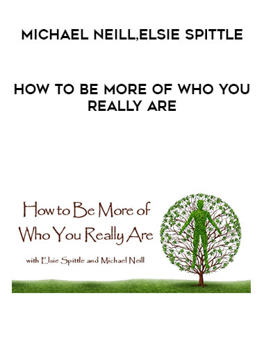 Michael Neill and Elsie Spittle - How to Be More of Who You Really Are digital download