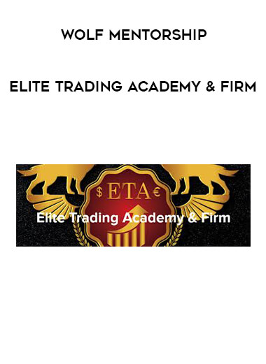 Wolf Mentorship - Elite Trading Academy & Firm digital download