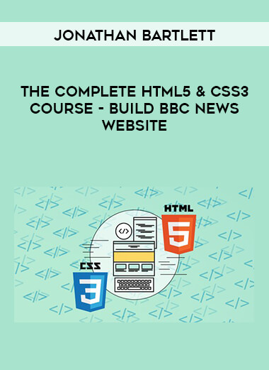 Jonathan Bartlett - The Complete HTML5 & CSS3 Course - Build BBC News Website digital download