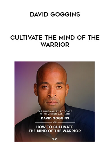 David Goggins - Cultivate The Mind Of The Warrior digital download