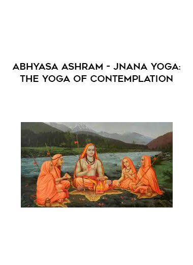 Abhyasa Ashram - Jnana Yoga: The Yoga of Contemplation digital download