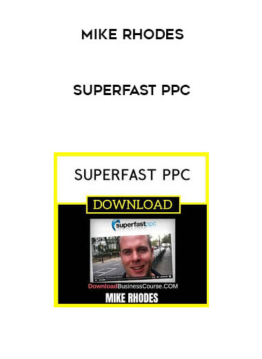 Mike Rhodes - Superfast PPC digital download