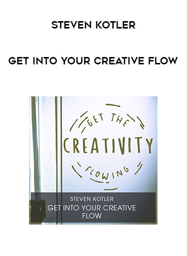 Steven Kotler - Get Into Your Creative Flow digital download