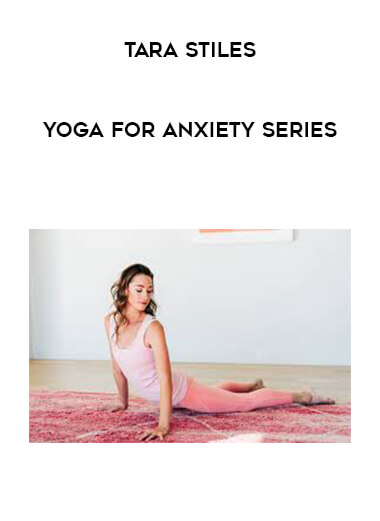 Tara Stiles - Yoga for Anxiety Series digital download