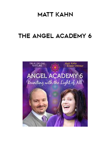 Matt Kahn - The Angel Academy 6 digital download