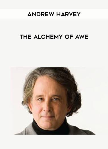 Andrew Harvey - The Alchemy of Awe digital download