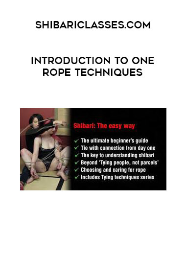 Shibariclasses.com - Introduction To One Rope Techniques digital download