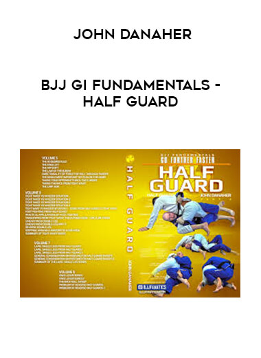 John Danaher - BJJ Gi Fundamentals - Half Guard digital download